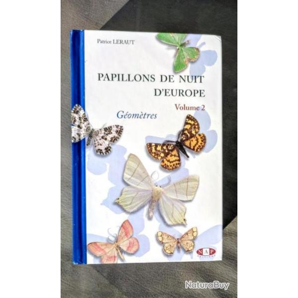 Papillons de nuit d'Europe : Volume 2, GomtresPar Patrice Leraut | ENTOMOLOGIE | INSECTE