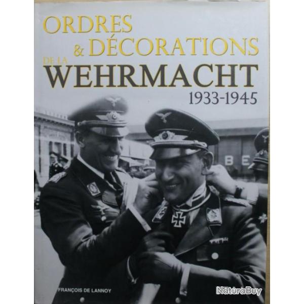 Livre Ordres & Dcorations de la Whermacht : 1933-1945 de Franois De Lannoy