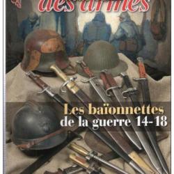 LES BAIONNETTES GUERRE 1914 1918 GAZETTE ARMES HORS SERIE 18 ARMEMENT POILU TRANCHEES