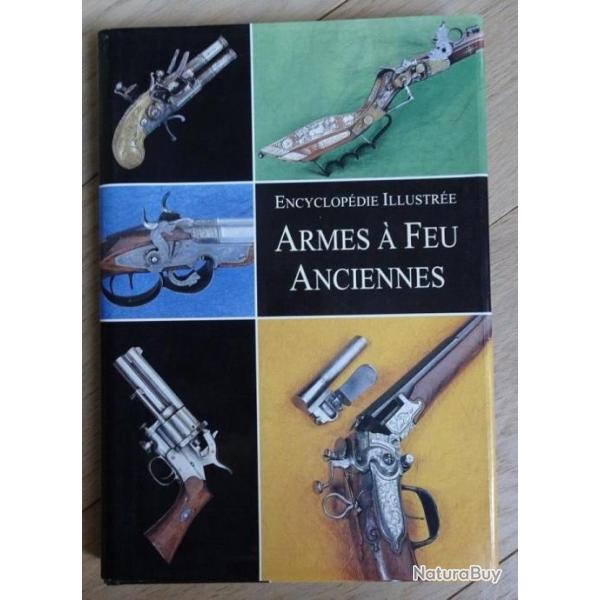 Livre encyclopdie illustre des armes  feu anciennes