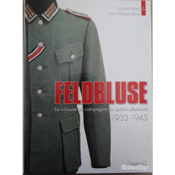 Livre Feldbluse : la vareuse de campagne du soldat allemand 1933-1945