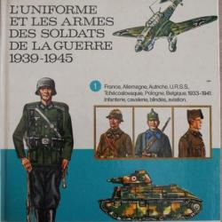 Livre L'uniforme et les armes des soldats de la guerre 1939 - 1945 - No 1