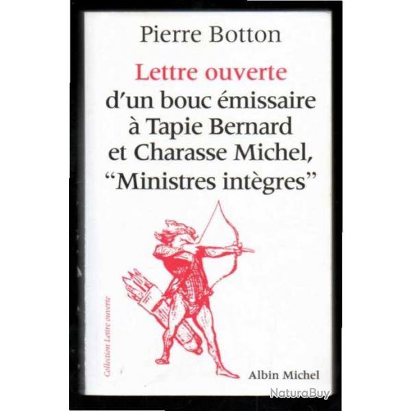 lettre ouverte d'un bouc missaire  tapie bernard et charasse michel , ministres intgres pierre bo