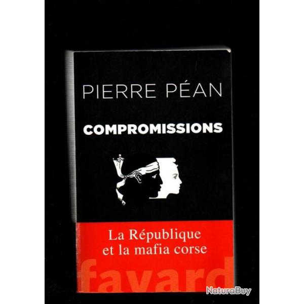 compromissions , la rpublique et la mafia corse de pierre pan