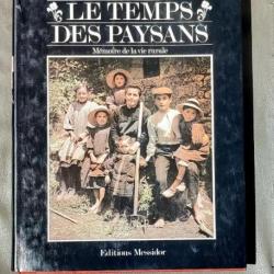 « Le Temps des paysans : Mémoire de la vie rurale » Par Raymond Humbert - CAMPAGNE | VILLAGE