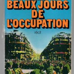 Les beaux jours de l'Occupation de Bernard Chaudé + offert un sac de billes de joffo