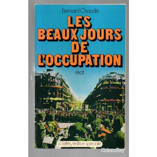 Les beaux jours de l'Occupation de Bernard Chaud + offert un sac de billes de joffo