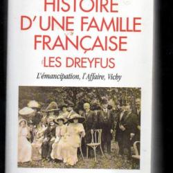 Histoire d'une famille française, les Dreyfus : L'émancipation, l'Affaire, Vichy de michael burns