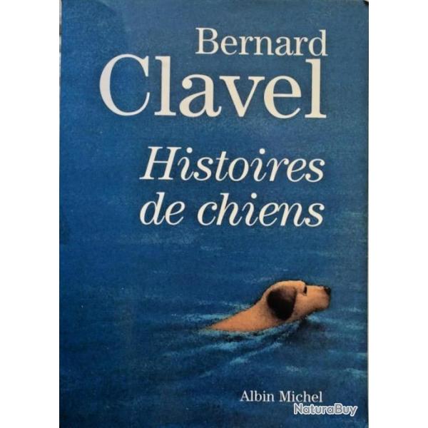 Histoires de chiens - Bernard Clavel