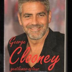 george clooney gentleman-acteur . cinéma américain