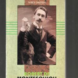 robert de montesquiou mécène et dandy de patrick chaleyssin