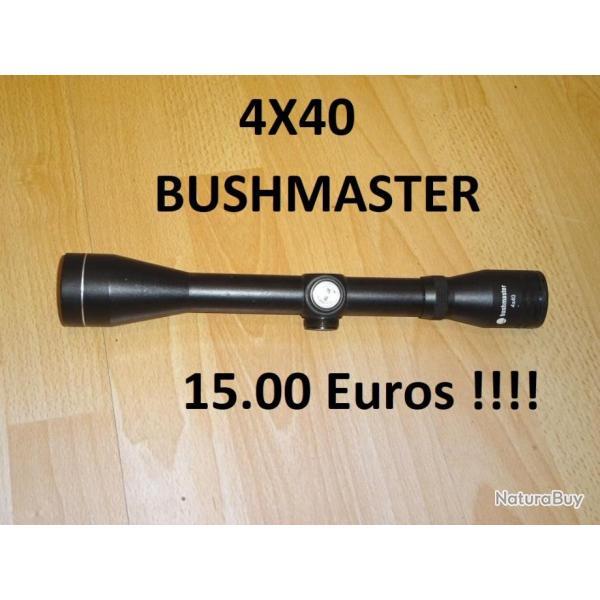 lunette BUSHMASTER 4x40 pour carabine  15.00 Euros !!!!!!!!!!!!!!!!!!!- VENDU PAR JEPERCUTE (JO389)