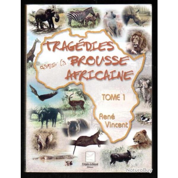 Tragdies dans la brousse africaine tome 1 de ren vincent
