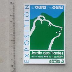 "D'OURS EN OURS": Autocollant EXPOSITION 1988 au JARDIN DES PLANTES - La Maison de Valérie