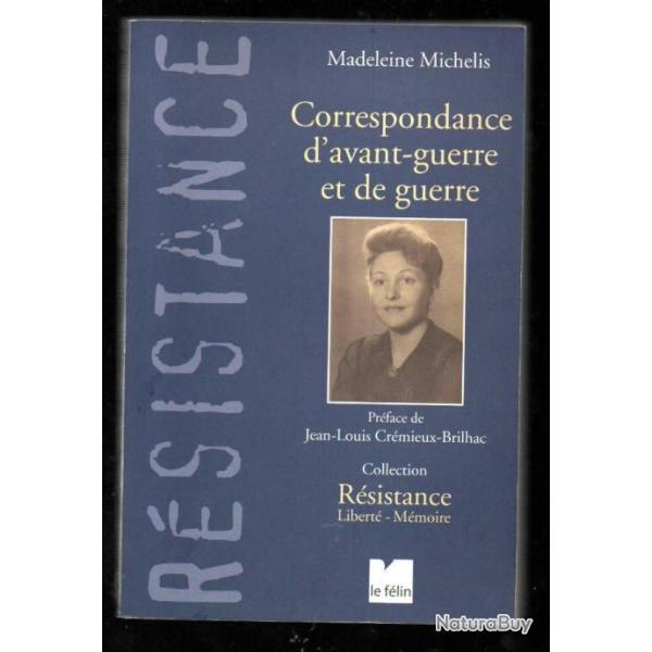 correspondance d'avant-guerre et de guerre de madeleine michelis 1913-1944 collection rsistance