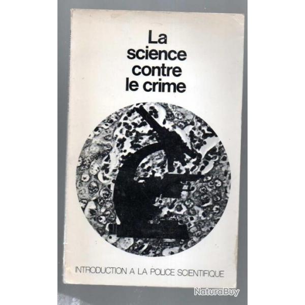 la science contre le crime introduction  la police scientifique