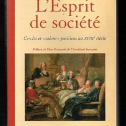 L'Esprit de société : Cercles et "salons" parisiens au XVIIIe siècle de Hellegouarc'h Jacqueline