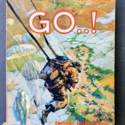 « Go....! » de Roger Le Sage (Commandos parachutistes) INDOCHINE | WW2