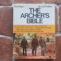 The archer's bible   Fred Bear