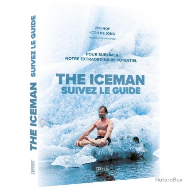 The Iceman : Suivez le guide - Wim Hof