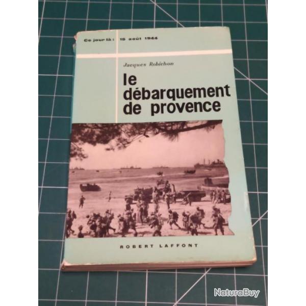 LE DEBARQUEMENT DE PROVENCE, J ROBICHON