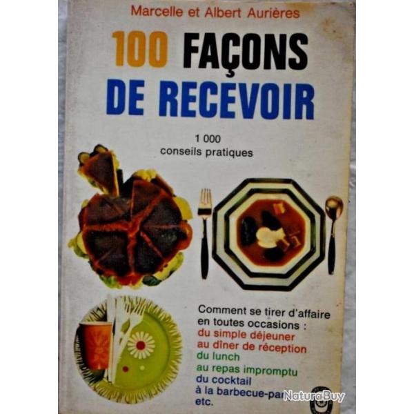 100 faons de recevoir - Marcelle & Albert Aurires