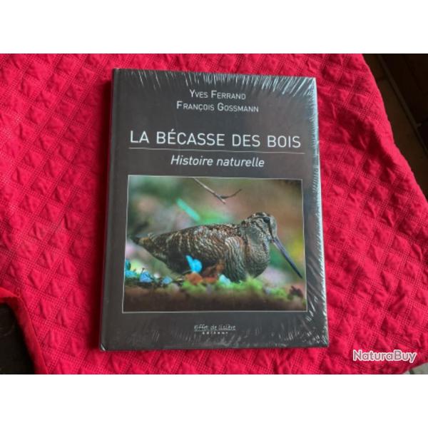 Livre rare neuf, la bcasse des bois d'Yves Ferrand et Franois Gossman