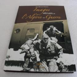 Images vécues de l'Algérie en guerre