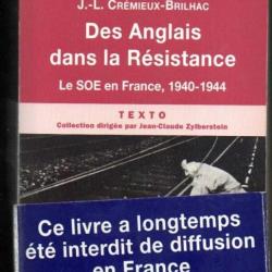 Des Anglais dans la Résistance Le SOE en France, 1940 - 1944 de Michael R.D. FOOT et Jean-Louis CREM