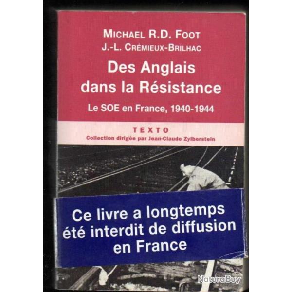 Des Anglais dans la Rsistance Le SOE en France, 1940 - 1944 de Michael R.D. FOOT et Jean-Louis CREM