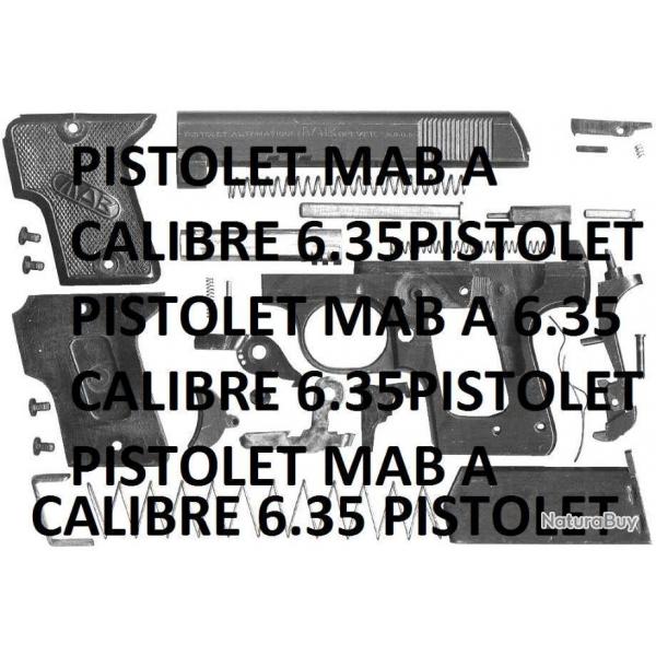 clat pistolet MAB A calibre 6.35 (envoi par mail) - VENDU PAR JEPERCUTE (m1947)