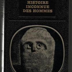 Histoire inconnue des hommes depuis cent mille ans robert charroux  bibliothèque des grandes énigmes