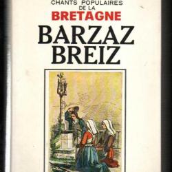 barzaz breiz chants populaires de la bretagne par le vicomte hersart de la villemarqué