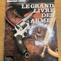 LE GRAND LIVRE DES ARMES DE DOMINIQUE VENNER