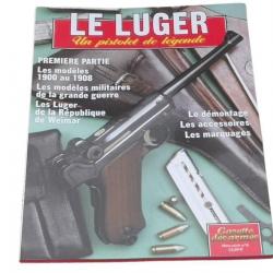 Gazette des Armes HS n° 6 Le Luger volume 1 ( 80 pages textes et photos )