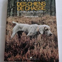 Livre Guide des chiens de chasses et leurs à côtés  Marcel Roucaute.