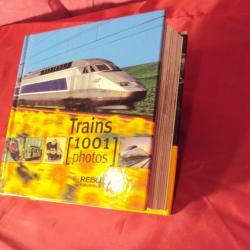 LES TRAINS  DU MONDE 1001 PHOTOS de trains Très beau livres richement illustres et documentes.