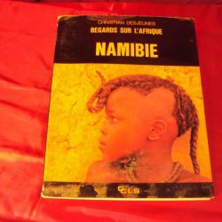 NAMIBIE   regard sur l'Afrique : la Namibie Très beau livres richement illustres et documentes.