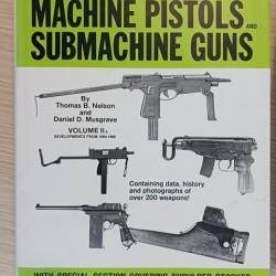 The Word's Machine Pistols and Submachine Guns by Thomas B.Nelson and Daniel D. Musgrave - Vol. IIa