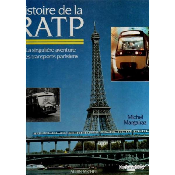 histoire de la ratp la singulire aventure des transports parisiens de michel margairaz