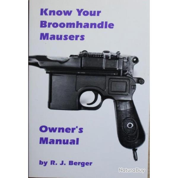 Livre Know Your Broomhandle Mausers - Owner's Manual by R.J. Berger