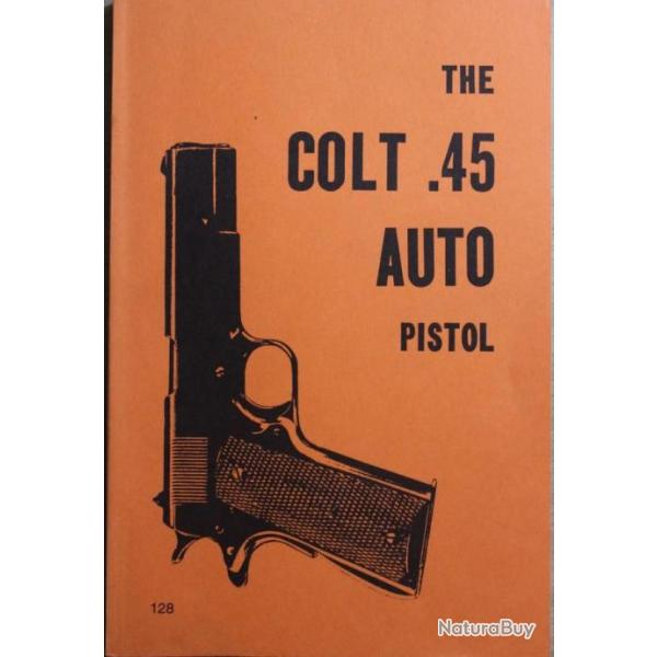 Livre The Colt .45  Pistol by Desert Publications