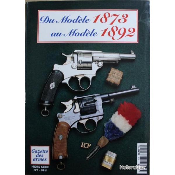 Revue Gazette des armes HS No 1 : du modle 1873 au modle 1892