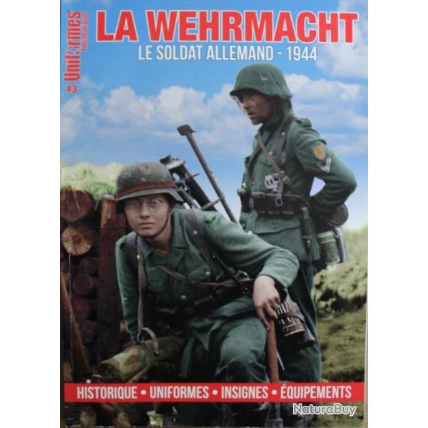 Revue Uniformes Thmatique No 3 : La Wehrmacht