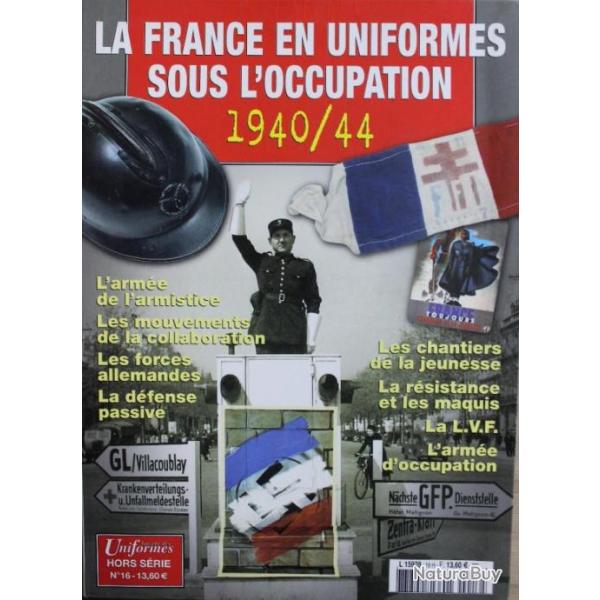 Revue Gazette des Uniformes HS No 16 : La France en uniformes sous l'occupation