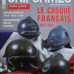 Revue Uniformes HS No 28 : Le casque français 1915-1945