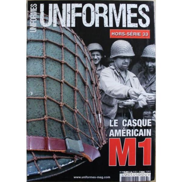 Revue Uniformes HS No 33 : Le casque Amricain M1