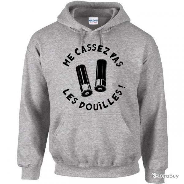 Sweat  capuche ME CASSEZ PAS LES DOUILLES humour Cartouche Etuis Fusil de chasse calibre 12 Cal.16