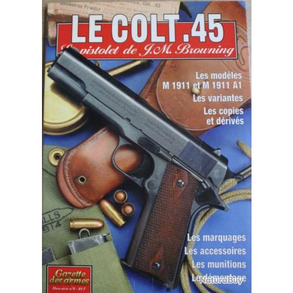 Revue Gazette des armes HS No 8 : Le Colt .45
