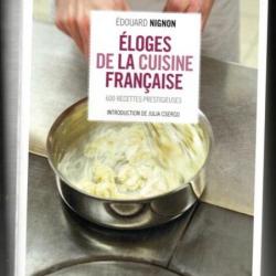éloges de la cuisine française 600 recettes prestigieuses d'édouard nignon archives nutritives